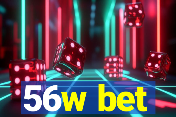 56w bet